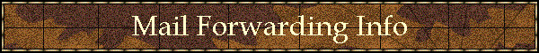 Mail Forwarding Info