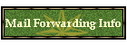 Mail Forwarding Info